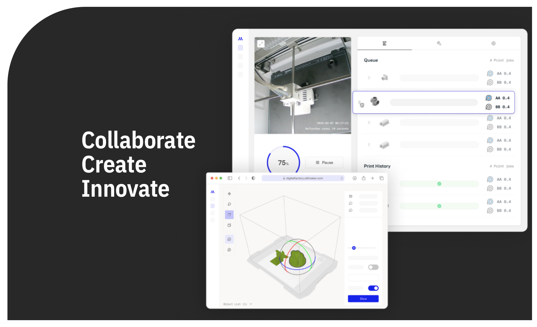 Digital Factory is designed to streamline every step of your 3D printing workflow, from slicing, to file management and even maintenance. 